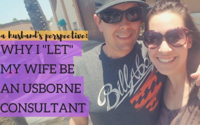 Why I “Let” my Wife be an Usborne Consultant